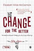 Change for the Better: Personal Development Through Practical Psychotherapy