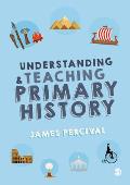 Understanding and Teaching Primary History