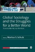 Global Sociology and the Struggles for a Better World: Towards the Futures We Want