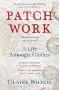Patch Work WINNER OF THE 2021 PEN ACKERLEY PRIZE