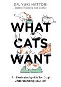 What Cats Want An Illustrated Guide For Truly Understanding Your Cat