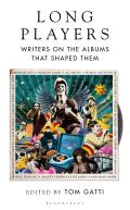 Long Players Writers on the Albums That Shaped Them