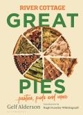 River Cottage Great Pies: Pasties, Puds and More