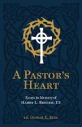 A Pastor's Heart: Essays in Memory of Harry L. Reeder III