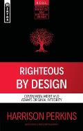 Righteous by Design: Covenantal Merit and Adam's Original Integrity