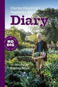 Charles Dowdings Vegetable Garden Diary No Dig Healthy Soil Fewer Weeds 2nd Edition