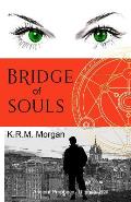 Bridge of Souls: Ancient Prophecy. Ultimate Evil.
