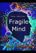 Fragile Mind: Mental Health Poetry