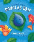 The Terrific Trip of Douglas Drip