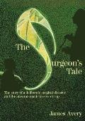 The Surgeon's Tale: A deliberate disaster and the attempts to cover it up