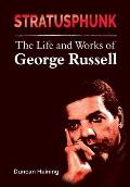 Stratusphunk: The Life and Works of George Russell