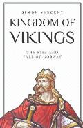 Kingdom of Vikings: The Rise and Fall of Norway