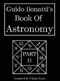 Guido Bonatti's Book Of Astronomy Part Two