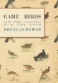 Game Birds - With Wood Engravings by E. Fitch Daglish