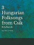 Three Hungarian Folksongs from Csik - Sheet Music for Piano