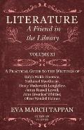 Literature - A Friend in the Library: Volume XI - A Practical Guide to the Writings of Ralph Waldo Emerson, Nathaniel Hawthorne, Henry Wadsworth Longf