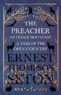 The Preacher of Cedar Mountain: A Tale of the Open Country