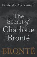 The Secret of Charlotte Bront?