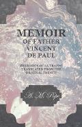 Memoir of Father Vincent de Paul - Religious of La Trappe - Translated from the Original French