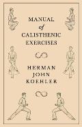 Manual of Calisthenic Exercises
