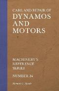 Care and Repair of Dynamos and Motors - Machinery's Reference Series - Number 34