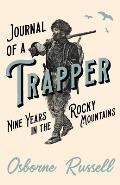 Journal of a Trapper - Nine Years in the Rocky Mountains