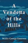 A Vendetta of the Hills