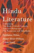 Hindu Literature: Comprising the Book of Good Counsels, Nala and Damayanti, the Ramayana and Sakoontala