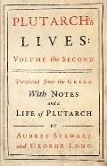 Plutarch's Lives - Vol. II: Translated from the Greek, with Notes and a Life of Plutarch