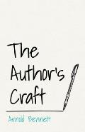 The Author's Craft: With an Essay from Arnold Bennett by F. J. Harvey Darton