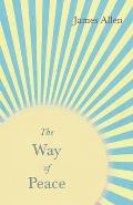 The Way of Peace: With an Essay from Within You Is the Power by Henry Thomas Hamblin