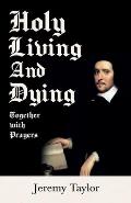 Holy Living and Dying - Together with Prayers