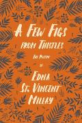 A Few Figs from Thistles: The Poetry of Edna St. Vincent Millay