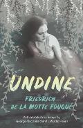Undine: With Introductory Essays by George MacDonald and Lafcadio Hearn