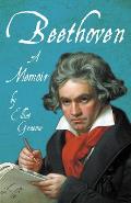 Beethoven - A Memoir: With an Introductory Essay by Ferdinand Hiller