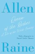 Queen of the Rushes - A Tale of the Welsh Country: With a Biography by Daniel Lleufer Thomas