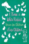 I Know a White Rabbit - Verses for Children