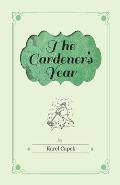 The Gardener's Year - Illustrated by Josef Capek