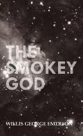 Smokey God: Or; A Voyage to the Inner World