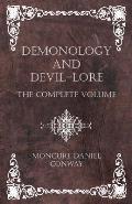 Demonology and Devil-Lore - The Complete Volume