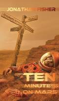 Ten Minutes On Mars