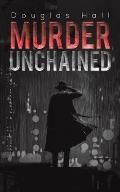 Murder Unchained