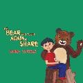 The Bear Who Taught Adam to Share