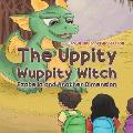 The Uppity Wuppity Witch - Ezabella and Another Dimension