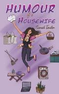 Humour of a Housewife