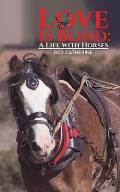 Love Is Blind: A Life with Horses