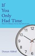 If You Only Had Time