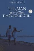 The Man for Whom Time Stood Still