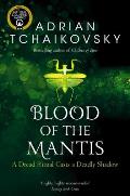 Blood of the Mantis Shadows of the Apt Book 3