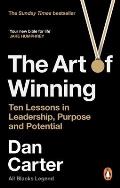 The Art of Winning: Ten Lessons in Leadership, Purpose and Potential